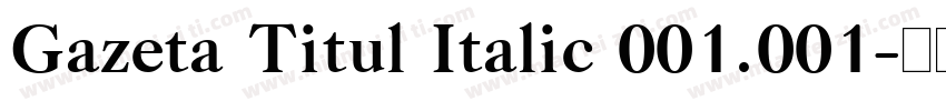 Gazeta Titul Italic 001.001字体转换